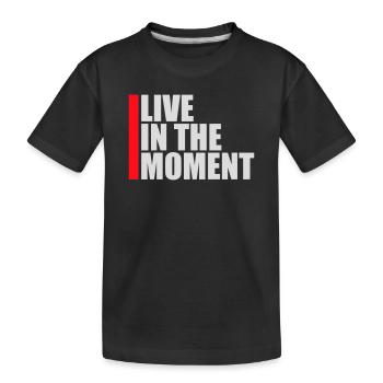 Live In The Moment Achtsamkeit Präsenz Bewusstsein - Kinder Premium Bio T-Shirt - Schwarz - Vorne