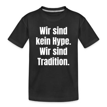 Ich bin einer Mannschaft mit Tradition  - Kinder Premium Bio T-Shirt - Schwarz - Vorne