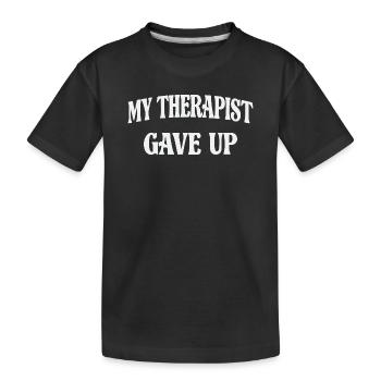 Mein Therapeut Gab Auf - Kinder Premium Bio T-Shirt - Schwarz - Vorne
