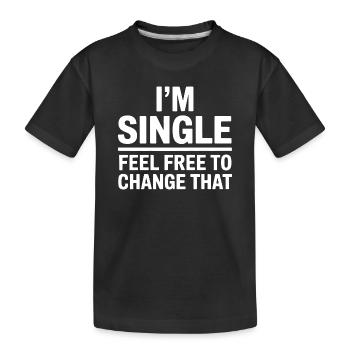 Single Sprüche Singles Lustiges Single Geschenk - Kinder Premium Bio T-Shirt - Schwarz - Vorne
