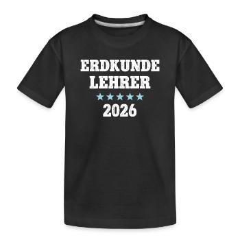 Erdkundelehrer 2026 Erdkunde Lehrer Geo Schule - Kinder Premium Bio T-Shirt - Schwarz - Vorne