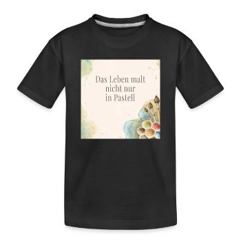 La vie ne se contente pas de peindre aux pastels - T-shirt bio Premium Enfant - noir - Devant