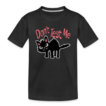 Ne me teste pas, chat coquin, citation drôle : logo - T-shirt bio Premium Enfant - noir - Devant