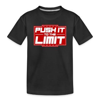 Push It To The Limit - Kids' Premium Organic T-Shirt - black - Front