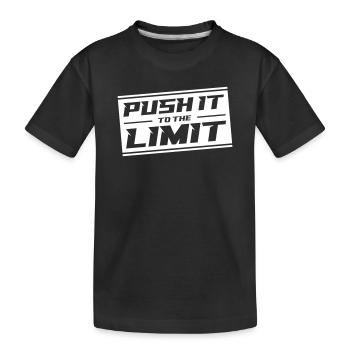 Push It To The Limit - Kids' Premium Organic T-Shirt - black - Front