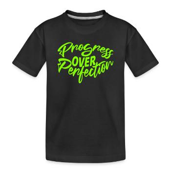 Progress Over Perfection Spruch Motivation Mindset - Kinder Premium Bio T-Shirt - Schwarz - Vorne