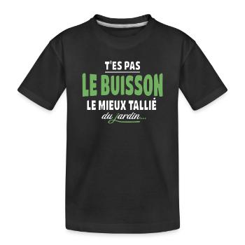 Du bist nicht der bestgeschnittene Busch – Ausdrücke - Kinder Premium Bio T-Shirt - Schwarz - Vorne