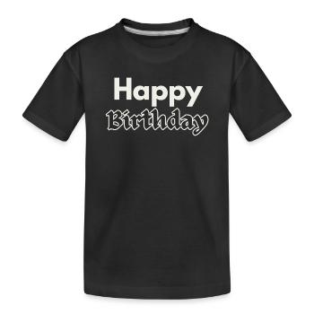 Bon anniversaire - T-shirt bio Premium Enfant - noir - Devant