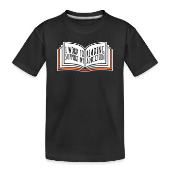 I Work To Support My Reading Addiction Bücher Logo - Kinder Premium Bio T-Shirt - Schwarz - Vorne
