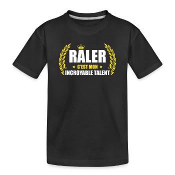 Râler c'est mon incroyable talent – humour râleur - T-shirt bio Premium Enfant - noir - Devant