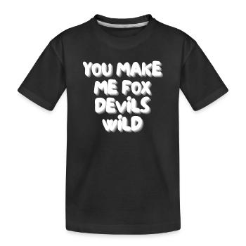 Tu me rends fou, diables renards - T-shirt bio Premium Enfant - noir - Devant
