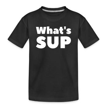 What's SUP Stand Up Paddling Pun - Kids' Premium Organic T-Shirt - black - Front