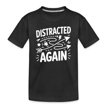 Distracted Again ADHS Chaos - Kinder Premium Bio T-Shirt - Schwarz - Vorne