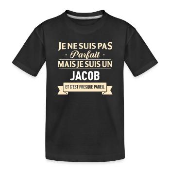Je Ne Suis Pas Parfait Mais Je Suis Un Jacob Et... - T-shirt bio Premium Enfant - noir - Devant