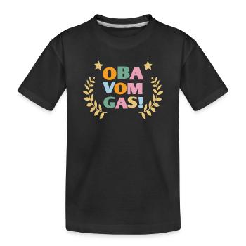 OBA VOM GAS geben  - Kinder Premium Bio T-Shirt - Schwarz - Vorne