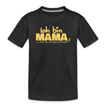 Ich bin Mama Mutterschaft Statement - Kinder Premium Bio T-Shirt - Schwarz - Vorne