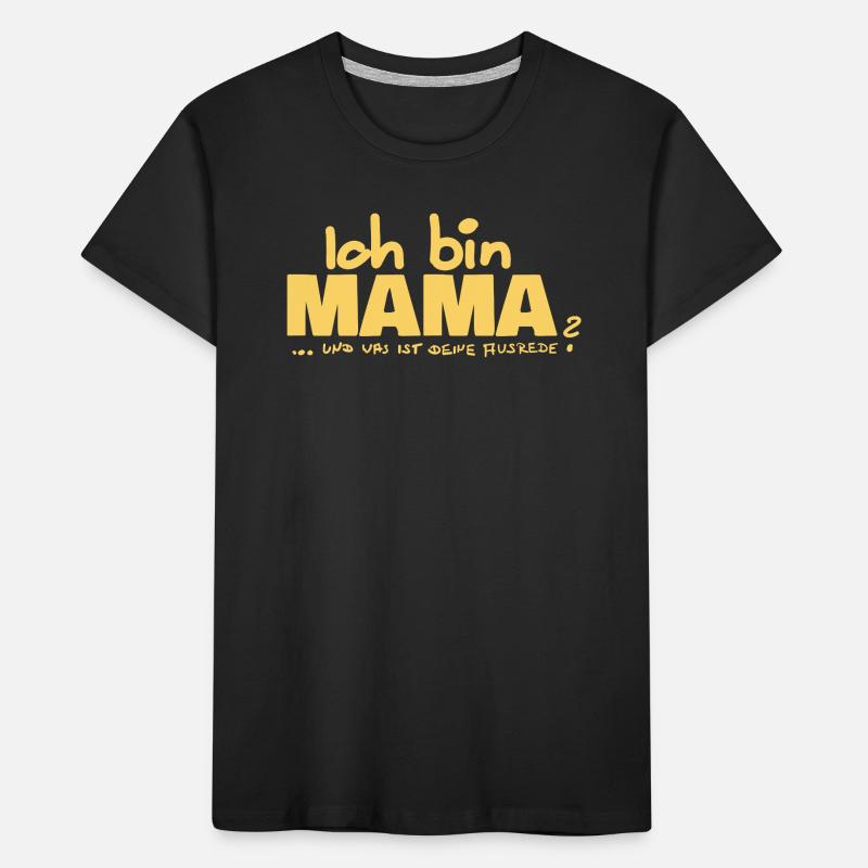 Ich bin Mama Mutterschaft Statement Kinder Premium Bio T-Shirt