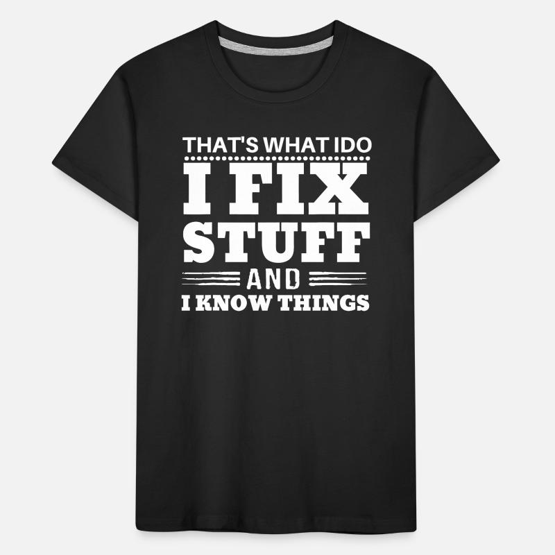That’s What I Do Text Stuff Know Things Kids' Premium Organic T-Shirt