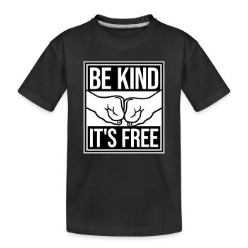 Sois gentil, c’est une déclaration de gentillesse gratuite qui dit - T-shirt bio Premium Enfant - noir - Devant