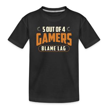 5 von 4 Spielern geben Lag-Gaming-Humor die Schuld - Kinder Premium Bio T-Shirt - Schwarz - Vorne