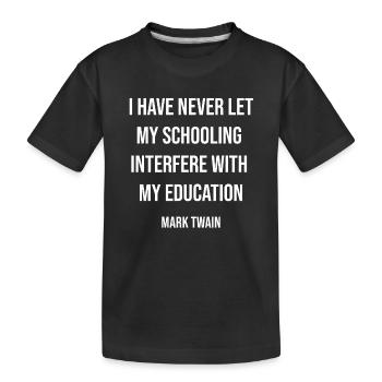Mark Twains Zitat über Schulbildung und Bildung - Kinder Premium Bio T-Shirt - Schwarz - Vorne
