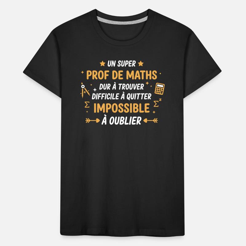 Prof de maths inoubliable T-shirt bio Premium Enfant
