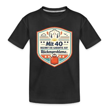 Mit 40 beginnt die Garantie auf Rückenprobleme - Kinder Premium Bio T-Shirt - Schwarz - Vorne