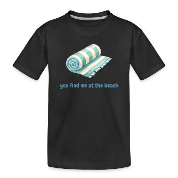 Tu me trouves à la plage - T-shirt bio Premium Enfant - noir - Devant