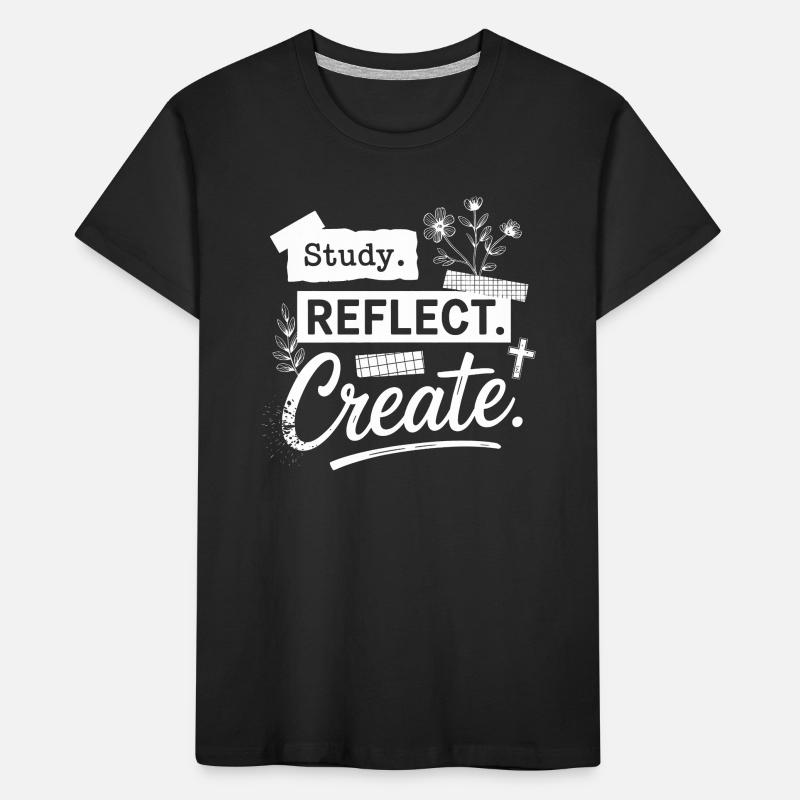 Study. Reflect. Create. Kids' Premium Organic T-Shirt