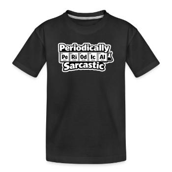 Périodiquement sarcastique – Humour chimique - T-shirt bio Premium Enfant - noir - Devant