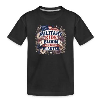 Military children flourish where they are planted. - Kids' Premium Organic T-Shirt - black - Front