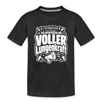 Ich unterstütze mit voller Lungenkraft - Kinder Premium Bio T-Shirt - Schwarz - Vorne