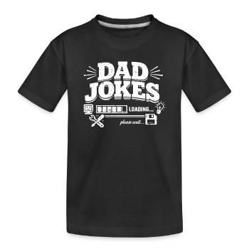 dad jokes loading please wait - Kinder Premium Bio T-Shirt - Schwarz - Vorne