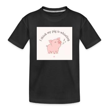 I think my pig is whistling - Kids' Premium Organic T-Shirt - black - Front