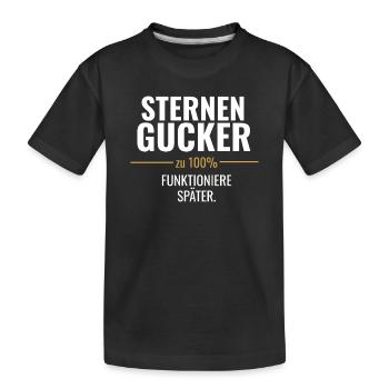 Sternen Gucker – Funktioniere später - Kinder Premium Bio T-Shirt - Schwarz - Vorne