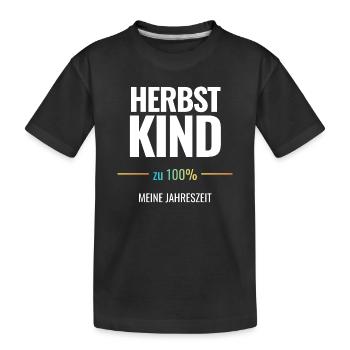 Herbstkind zu 100% Meine Jahreszeit - Kinder Premium Bio T-Shirt - Schwarz - Vorne