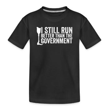 Ich laufe immer noch besser als der Regierungsampu - Kinder Premium Bio T-Shirt - Schwarz - Vorne
