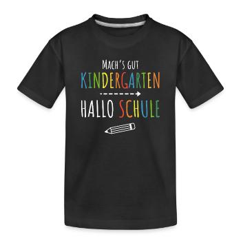 Mach’s gut Kindergarten Hallo Schule  - Kinder Premium Bio T-Shirt - Schwarz - Vorne