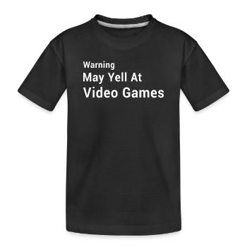 Funny Gaming - Warning May Yell At Video Games - Kids' Premium Organic T-Shirt - black - Front