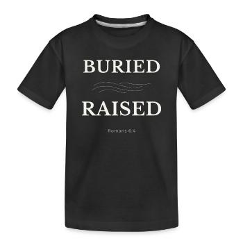 Design chrétien enterré et élevé – Romains 6:4 - T-shirt bio Premium Enfant - noir - Devant