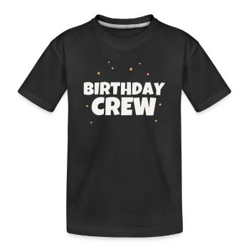 Birthday Crew Birthday Party Team Celebrate Group - Kids' Premium Organic T-Shirt - black - Front