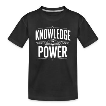 LA CONNAISSANCE, C’EST LE POUVOIR - T-shirt bio Premium Enfant - noir - Devant