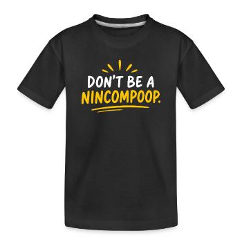 Ne soyez pas un t-shirt de citation idiot - T-shirt bio Premium Enfant - noir - Devant