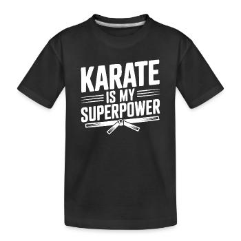 Le karaté est mon super-pouvoir - T-shirt bio Premium Enfant - noir - Devant