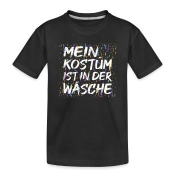 Mein Kostüm Ist In Der Wäsche Karneval Fasching - Kinder Premium Bio T-Shirt - Schwarz - Vorne