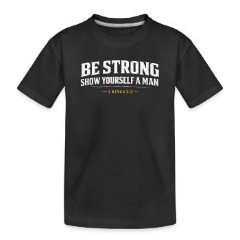 Sei stark, zeig dich als Mann 1 Kings Christian - Kinder Premium Bio T-Shirt - Schwarz - Vorne