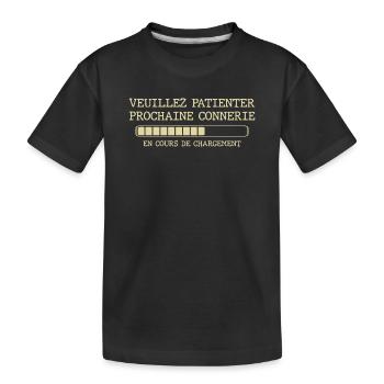 Veuillez patienter prochaine connerie - T-shirt bio Premium Enfant - noir - Devant