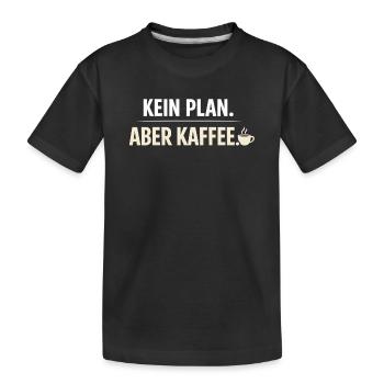 Pas de plan sauf le café - T-shirt bio Premium Enfant - noir - Devant