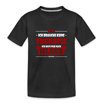 lustig Therapie ISLAND spruch urlaub tourist reise - Kinder Premium Bio T-Shirt - Schwarz - Vorne