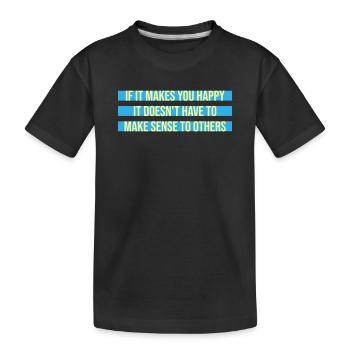 Si ça te rend heureux, sens les autres, Spruch Glück Frei - T-shirt bio Premium Enfant - noir - Devant